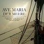 Ave Maria der Meere