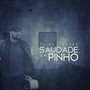 Saudade em Pinho