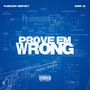 Prove Em Wrong