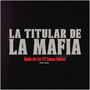La Titular de la Mafia (Explicit)