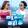 Babu Sona Khaike