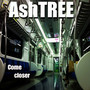 애쉬트리(AshTREE) Digital Single(Come Closer)