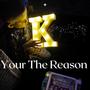 Your The Reason (Explicit)