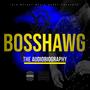 BossHawg The Audiobiography (Explicit)