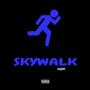 Skywalk (Explicit)