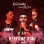 Perfume Bom (Explicit)