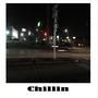 Chillin (feat. T1K & Quii-Oli-G) [Explicit]