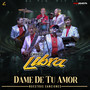 Dame De Tu Amor