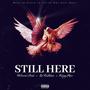 Still Here (feat. Holliwood Goodi & Paul Kastalano) [Explicit]