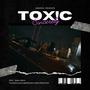 Toxic (feat. YoungFolk10K & BIGTREETRON) [Explicit]