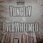 OverWhelmed (Explicit)