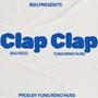 Clap Clap (feat. Yung Reno Huss) [Explicit]