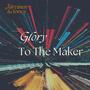 Glory Of The Maker