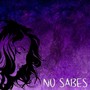 No Sabés (Explicit)