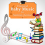 Classical Baby Music for Genius Junior: Increase Einstein Effect, Correct Development and Relaxation, Brain Stimulation