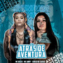 Atrás de Aventura (Explicit)