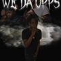 WE DA OPPS (Explicit)