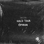 Hold Your Opinion (Explicit)