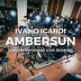 Ambersun (Unconventional Live Session)