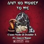 Aint No Money To Me (Explicit)