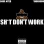**** Don't Work (feat. Vaundoom) [Explicit]