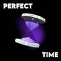 Perfect Time