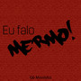 Eu Falo Mermo