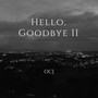 Hello, Goodbye II