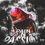 Pain N Passion (Explicit)