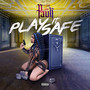 Play It Safe (Explicit)