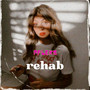 Rehab (Original) [Explicit]