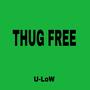 THUG FREE