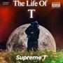 The Life Of T