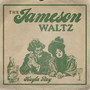 The Jameson Waltz