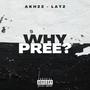 Why Pree? (feat. Akhzz) [Explicit]