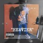 Heavier (Explicit)