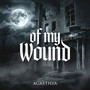 Of My Wound