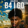 B4 I GO (Explicit)