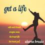 Get A Life (feat. Michael Dozier)