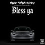 Bless Ya (Explicit)