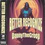 BETTER RECOGNIZE (Explicit)