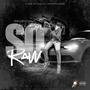 So Raw (Explicit)