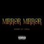 Mirror Mirror (feat. Tasi1k) [Explicit]