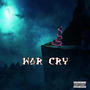 War Cry (Explicit)