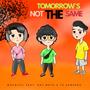 Tomorrow`s Not The Same (feat. Ket Meth & TS Geneses)