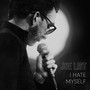 I Hate Myself (Explicit)