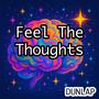 Feel The Thoughts