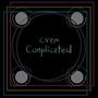 Over Complicated 528hz