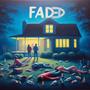 FADED (Explicit)