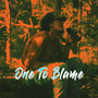One to Blame